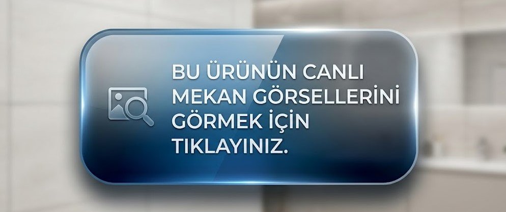 BU ÜRÜNÜN CANLI MEKAN GÖRSELLERİNİ GÖRMEK İÇİN TIKLAYINIZ.