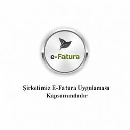 Şirketimiz e-Fatura uygulaması kapsamındadır